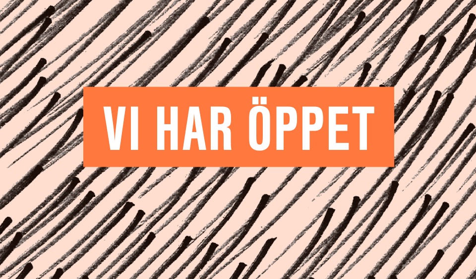 Vi har öppet